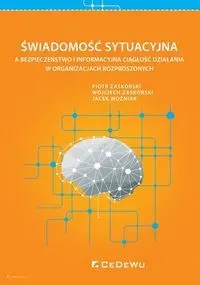 Świadomość sytuacyjna a bezpieczeństwo i informacyjna ciągłość działania w organizacjach rozproszonych