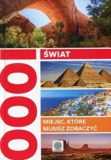 Świat 1000 miejsc które musisz zobaczyć