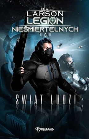 Świat ludzi. Legion Nieśmiertelnych. Tom 6