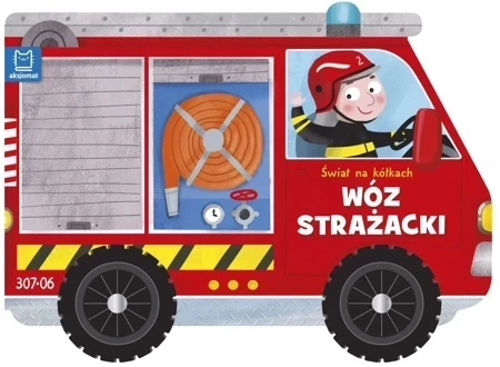 Świat na kółkach. Wóz strażacki - nowe