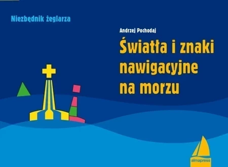 Światła i znaki nawigacyjne na morzu