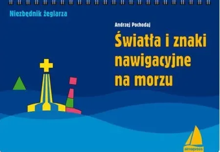 Światła i znaki nawigacyjne na morzu (wyd.2021)