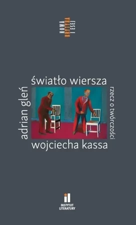 Światło wiersza Rzecz o twórczości Wojciecha Kassa