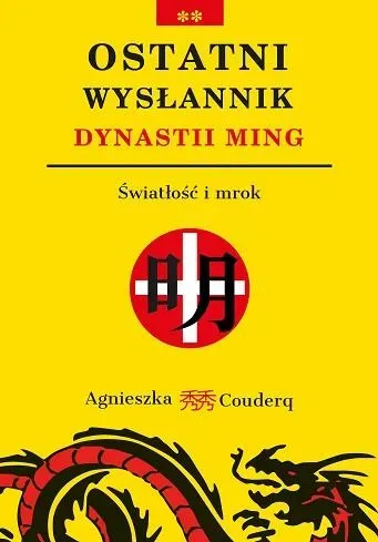 Światłość i mrok. Ostatni wysłannik dynastii Ming. Tom 2