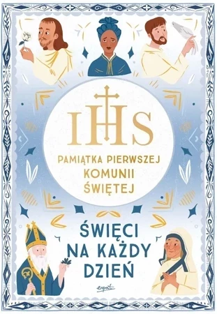 Święci na każdy dzień. Pamiątka Pierwszej Komunii Świętej wyd. 2