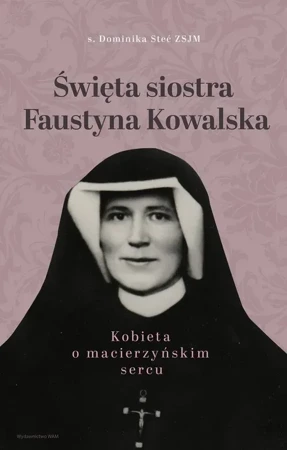 Święta siostra Faustyna Kowalska