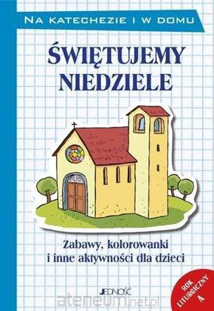 Świętujemy niedziele. Rok liturgiczny A