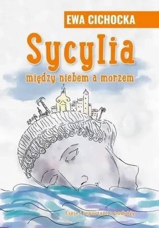 Sycylia między niebem a morzem wyd.3