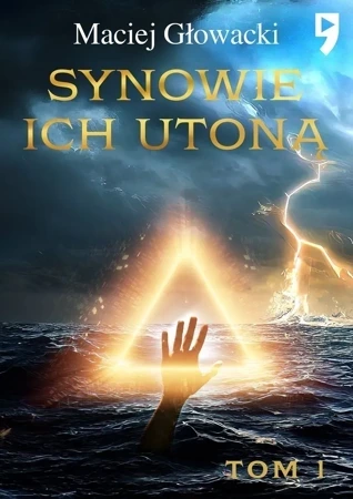 Synowie ich utoną. Tom 1