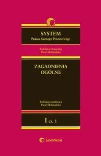 System Prawa Karnego Procesowego. Tom I. Zagadnienia ogólne. Część 1