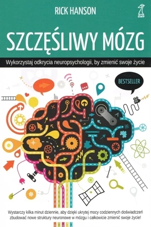 Szczęśliwy mózg. Wykorzystaj odkrycia neuropsychologii, by zmienić swoje życie (dodruk 2022)