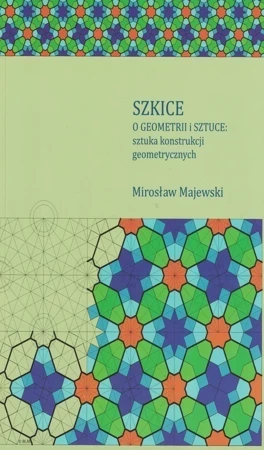 Szkice - O geometrii i sztuce Sztuka konstrukcji