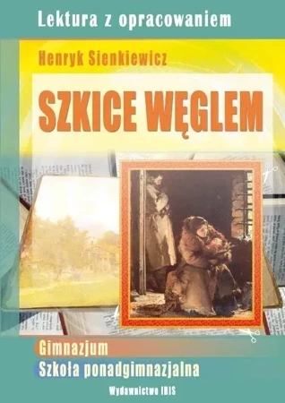 Szkice węglem. Lektura z opracowaniem