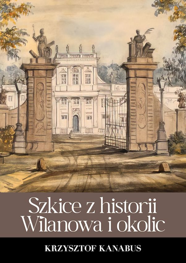 Szkice z historii Wilanowa i okolic