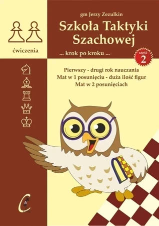 Szkoła Taktyki Szachowej 2. Pierwszy - drugi rok nauczania wyd. 2