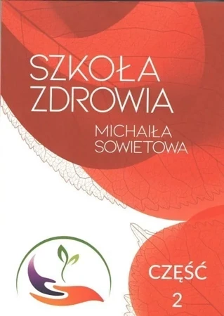 Szkoła Zdrowia Michaiła Sowietowa Część 2