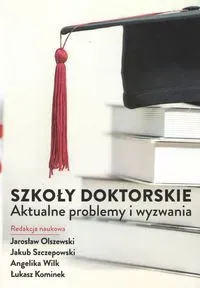 Szkoły doktorskie. Aktualne problemy i wyzwania