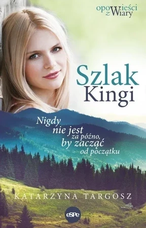 Szlak Kingi. Nigdy nie jest za późno, by zacząć od początku