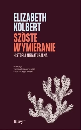 Szóste wymieranie. Historia nienaturalna