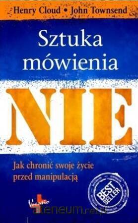 Sztuka mówienia nie jak uchronić swoje życie przed manipulacją