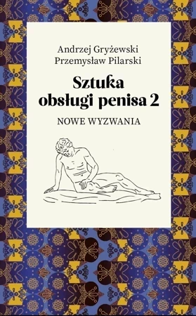 Sztuka obsługi penisa 2 Nowe wyzwania