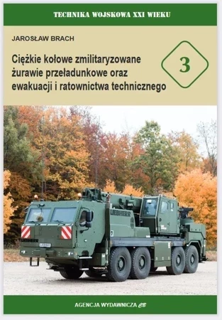 TW XXIw. nr 3 Ciężkie kołowe zmilitaryzowane żurawie przeładunkowe oraz ewakuacji i ratownictwa technicznego