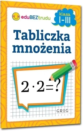 Tabliczka mnożenia. Klasy 1-3