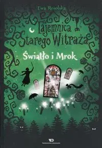 Tajemnica starego witraża T.4 Światło i Mrok