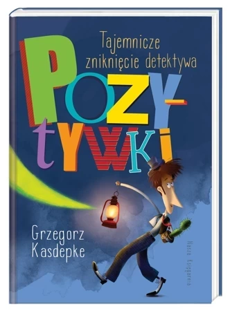 Tajemnicze zniknięcie detektywa Pozytywki wyd. 2022