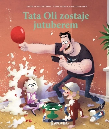 Tata Oli zostaje jutuberem. Tata Oli. Tom 10