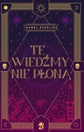 Te wiedźmy nie płoną. Tom 1