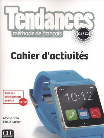 Tendances Niveau C1/c2 Cahier D'activités