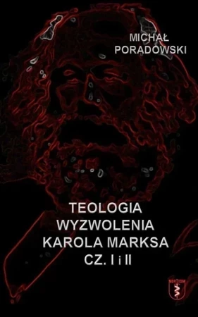 Teologia wyzwolenia Karola Marksa cz.1-2