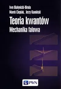 Teoria kwantów Mechanika falowa