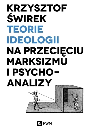 Teorie ideologii na przecięciu marksizmu i psy