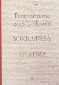 Terapeutyczne aspekty filozofii Sokratesa i..