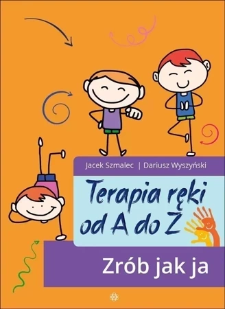 Terapia ręki od A do Z Zrób jak ja