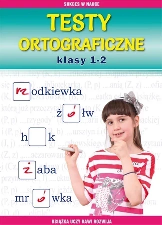 Testy ortograficzne. Klasy 1-2