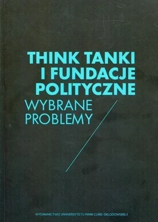 Think Tanki i fundacje polityczne