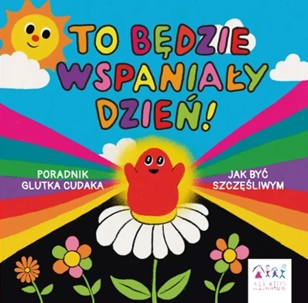 To będzie wspaniały dzień!