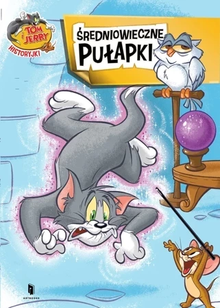 Tom i Jerry. Średniowieczne pułapki