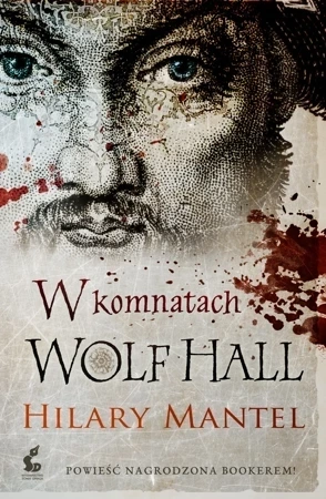 Tomasz Cromwell Tom 1. W komnatach Wolf Hall (wyd. 3/2020)