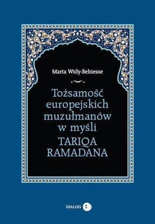 Tożsamość Europejskich Muzułmanów W Myśli Tariqa Ramadana