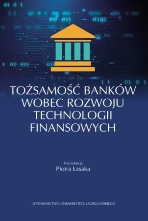 Tożsamość banków wobec rozwoju technologii finansowych