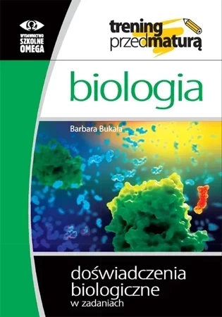 Trening Matura - Biologia Doświadczenia OMEGA