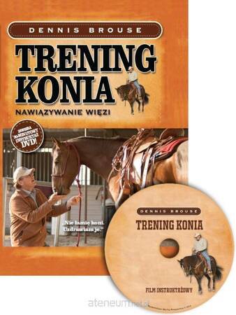 Trening konia. Nawiązywanie więzi + DVD