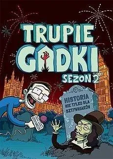 Trupie Gadki. Sezon 2