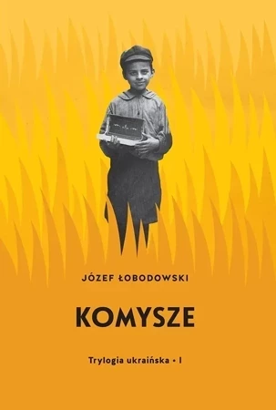 Trylogia ukraińska T.1 Komysze