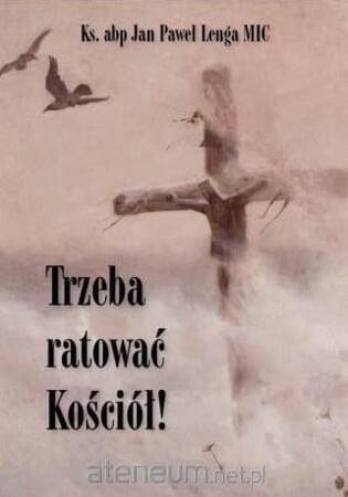 Trzeba ratować Kościół!