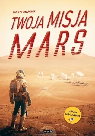 Twoja misja. Mars